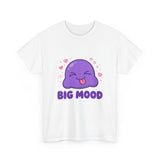 Big Mood - Cute Kawaii Blob Graphic Tee